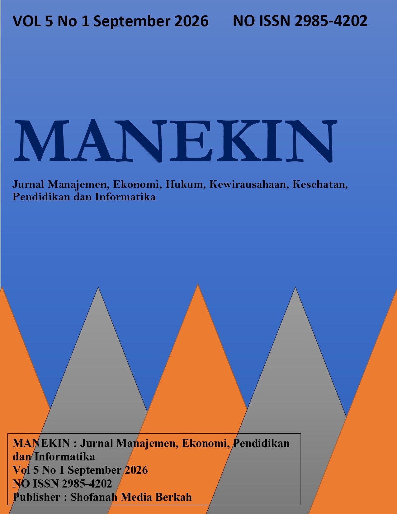 					View Vol. 5 No. 1 (2026): Jurnal Manajemen, Ekonomi, Hukum, Kewirausahaan, Kesehatan, Pendidikan dan Informatika (MANEKIN)
				